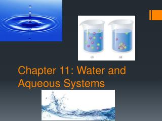 Chapter 11: Water and Aqueous Systems