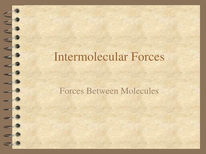 intermolecular forces