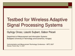 Testbed for Wireless Adaptive Signal Processing Systems