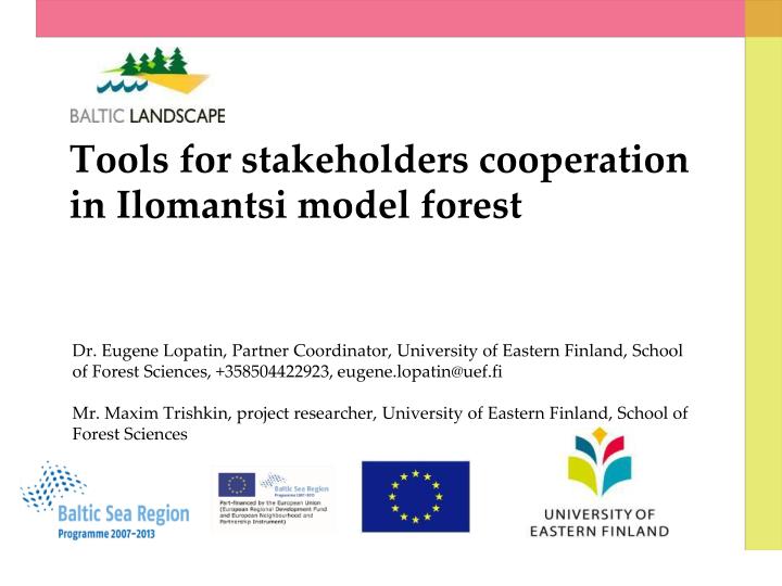 tools for stakeholders cooperation in ilomantsi model forest