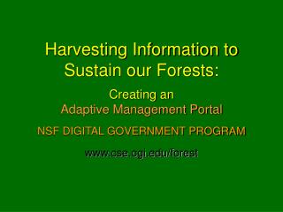 Harvesting Information to Sustain our Forests: Creating an Adaptive Management Portal