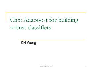 Ch5: Adaboost for building robust classifiers
