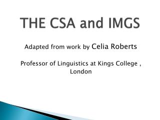 THE CSA and IMGS