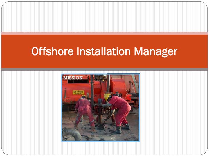 offshore installation manager