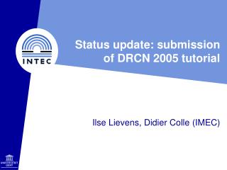 Status update: submission of DRCN 2005 tutorial