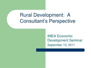 IMEA Economic Development Seminar September 13, 2011