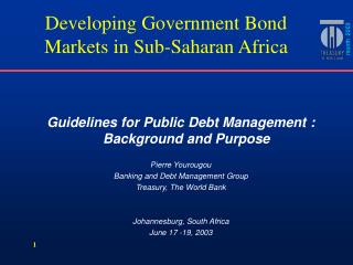 Guidelines for Public Debt Management : Background and Purpose Pierre Yourougou