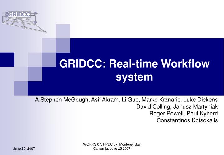 gridcc real time workflow system