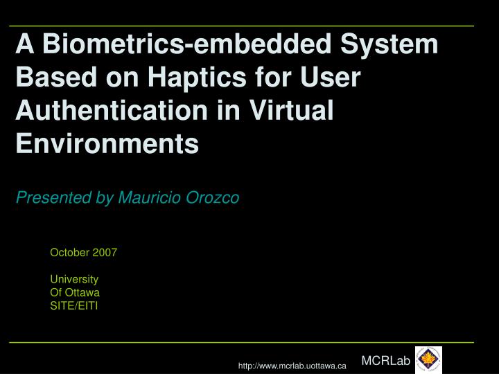 a biometrics embedded system based on haptics for user authentication in virtual environments