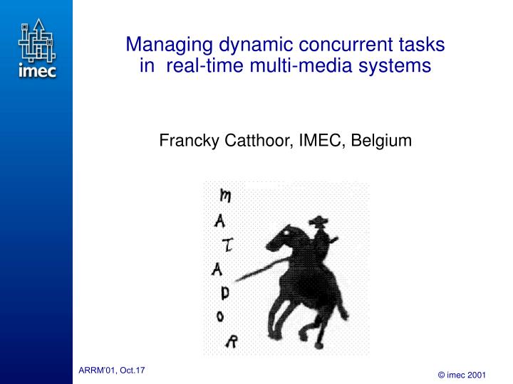 managing dynamic concurrent tasks in real time multi media systems