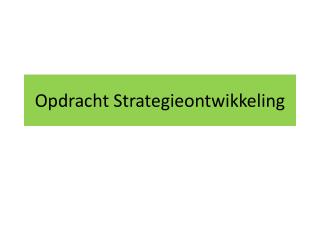 opdracht strategieontwikkeling