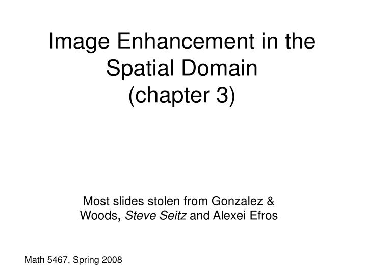 image enhancement in the spatial domain chapter 3