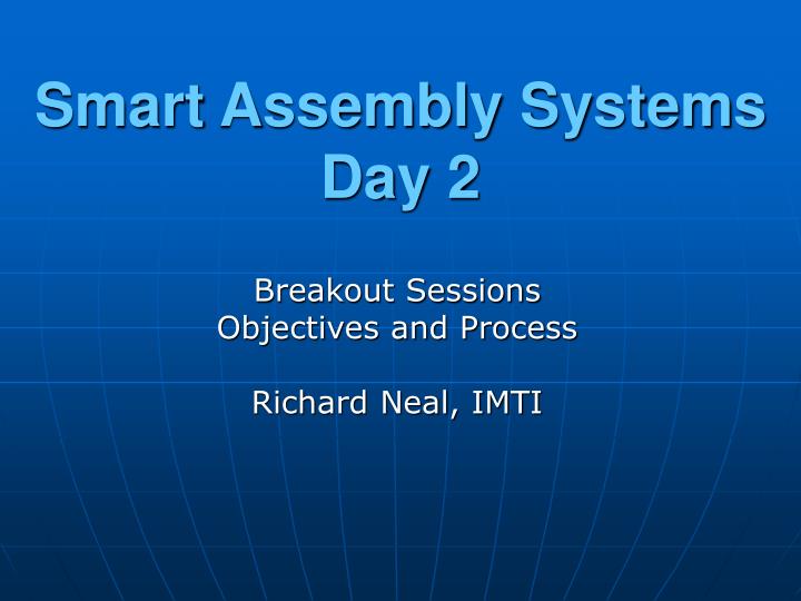 smart assembly systems day 2