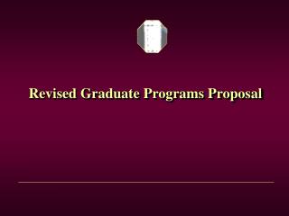 Revised Graduate Programs Proposal