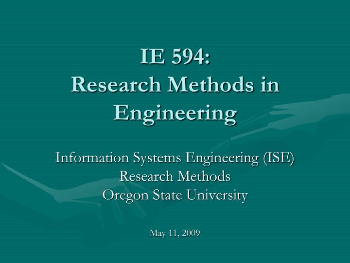 ie 594 research methods in engineering