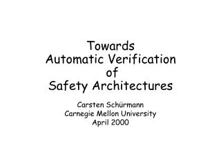 Towards Automatic Verification of Safety Architectures