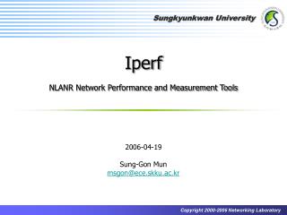 Iperf NLANR Network Performance and Measurement Tools
