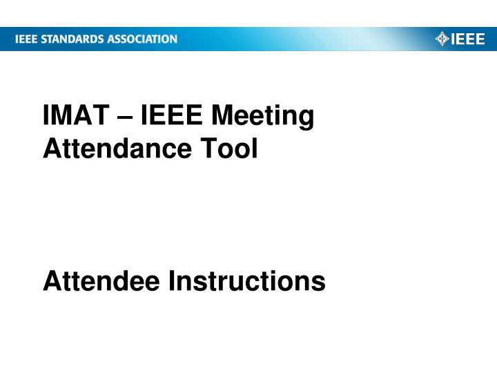 imat ieee meeting attendance tool attendee instructions