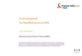 A new proposal for bundled access to IMS ETSI TISPAN#7