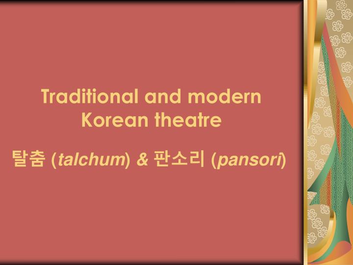 traditional and modern korean theatre