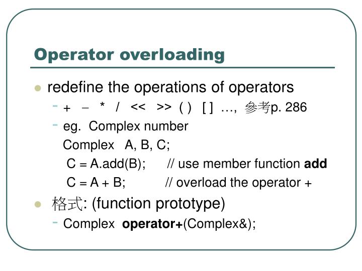 PPT - Operator overloading PowerPoint Presentation, free download -  ID:3484284