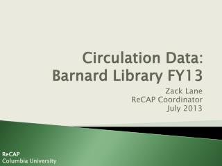 Circulation Data: Barnard Library FY13