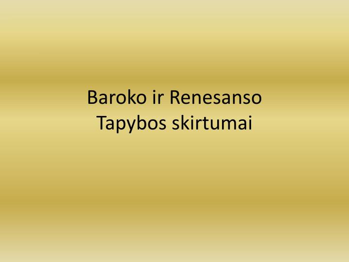 baroko ir renesanso tapybos skirtumai