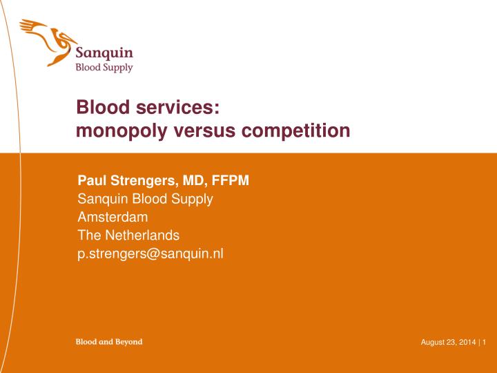 paul strengers md ffpm sanquin blood supply amsterdam the netherlands p strengers@sanquin nl