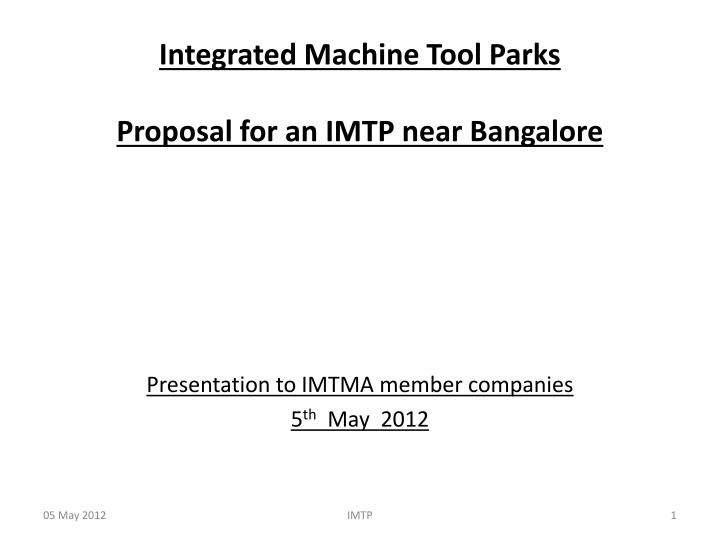 integrated machine tool parks proposal for an imtp near bangalore