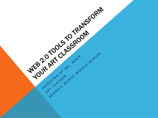 Web 2.0 Tools to Transform Your Art Classroom