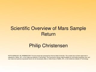 Scientific Overview of Mars Sample Return Philip Christensen