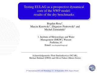 Testing EULAG as a prospective dynamical core of the NWP model: results of the dry benchmarks