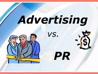 Advertising vs. PR