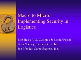 Macro to Micro: Implementing Security in Logistics