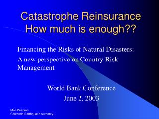 Catastrophe Reinsurance How much is enough??