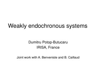 Weakly endochronous systems