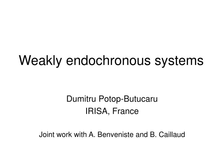 weakly endochronous systems
