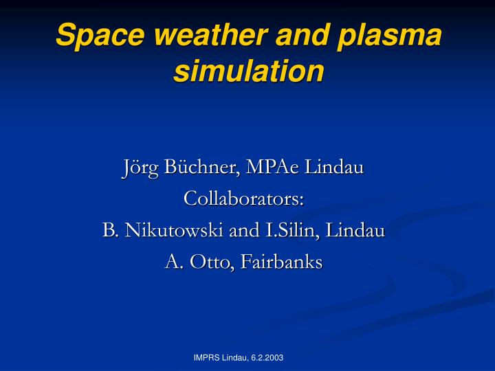 space weather and plasma simulation