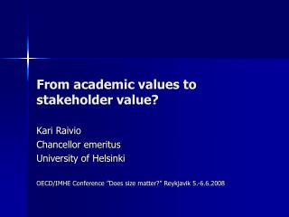 From academic values to stakeholder value?
