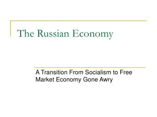 The Russian Economy