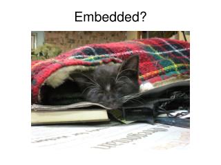 Embedded?
