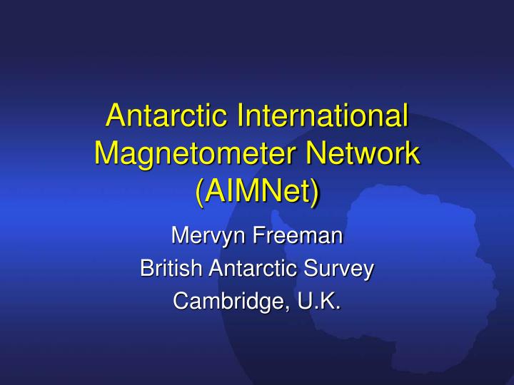 antarctic international magnetometer network aimnet