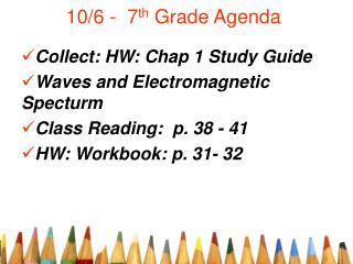 10/6 - 7 th Grade Agenda