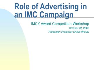 Role of Advertising in an IMC Campaign