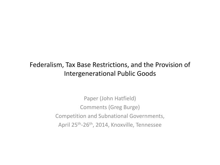 federalism tax base restrictions and the provision of intergenerational public goods
