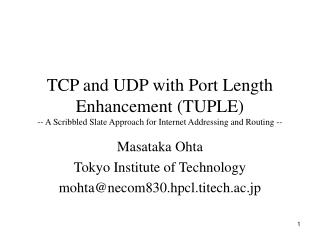 Masataka Ohta Tokyo Institute of Technology mohta@necom830.hpcl.titech.ac.jp