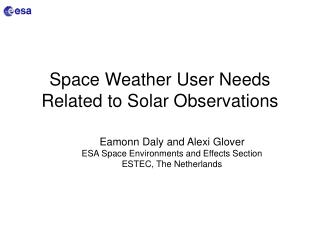 Space Weather User Needs Related to Solar Observations