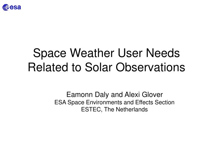 space weather user needs related to solar observations