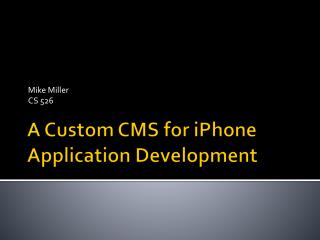 A Custom CMS for iPhone Application Development