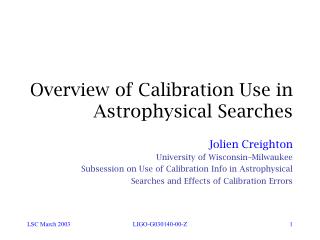 Overview of Calibration Use in Astrophysical Searches